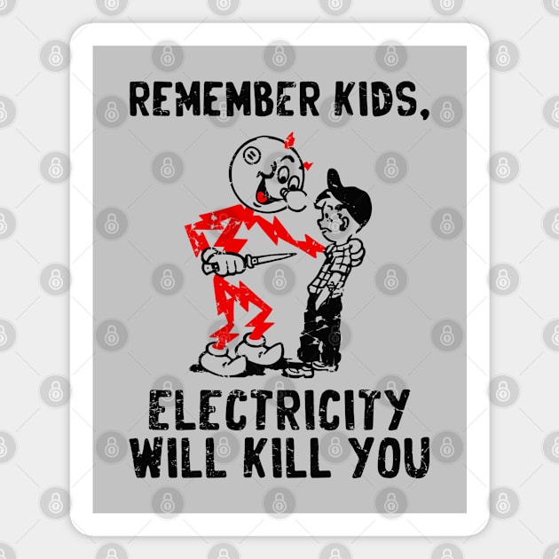 vintage electricity will kill you distressed Magnet by Sayang Anak